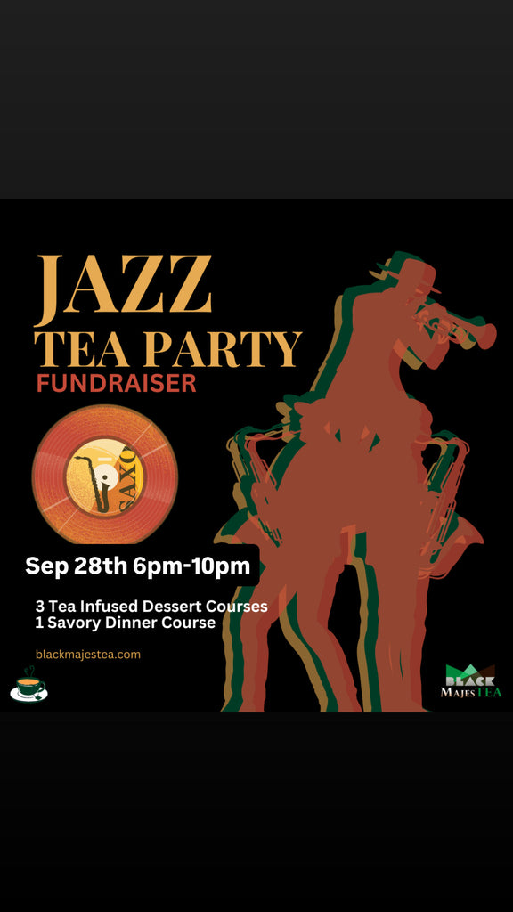Fun-Raising Jazz Theme Tea Party Help us after 1,000’s $ of dollars of inventory was destroyed. Sep 28th 6pm-10pm